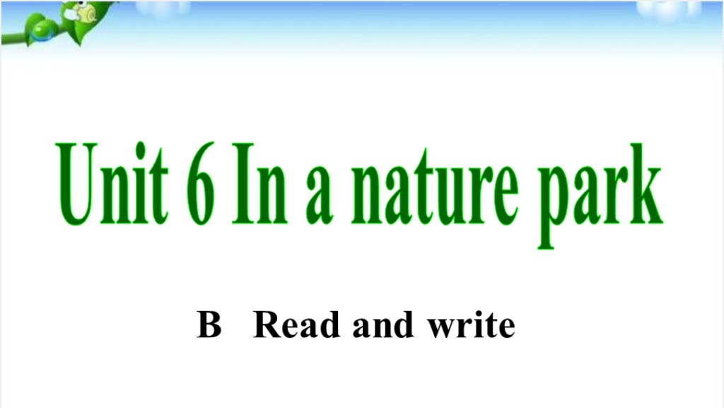 Unit 6 In a nature park英语PPT课件截图